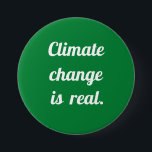 Bóton Redondo 7.62cm Climate Change: Green Button<br><div class="desc">Animals and the children are counting on us to protect the earth and its environment. It's on us to do so. Customizable. By Sharon Lee Hudson.</div>