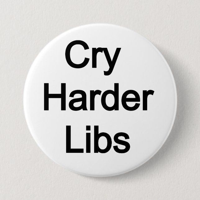 Bóton Redondo 7.62cm Cry Harder Libs (Frente)