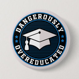 Bóton Redondo 7.62cm Dangerously Overeducated