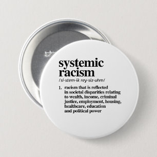 Bóton Redondo 7.62cm Definição de racismo sistêmico