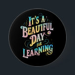 Bóton Redondo 7.62cm É um belo dia para aprender de volta à escola<br><div class="desc">É um belo dia para aprender de volta à escola</div>