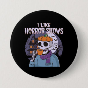 Bóton Redondo 7.62cm Eu Gosto De Horror Mostra Design Gráfico Estranho