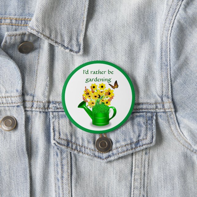 Bóton Redondo 7.62cm Eu Preferencialmente De Jardinagem / Flor (In Situ)