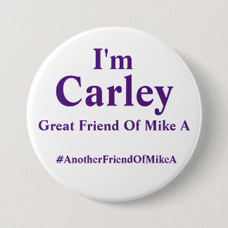 Bóton Redondo 7.62cm Eu sou Carley - grande amigo de Mike A