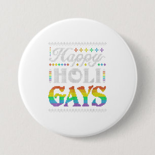 Bóton Redondo 7.62cm Feliz Holigays Rainbow Gay LGBT Ugly
