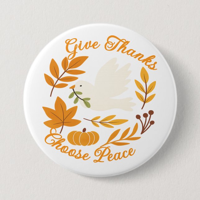Bóton Redondo 7.62cm 'Give Thanks, Choose Peace' Button (Frente)