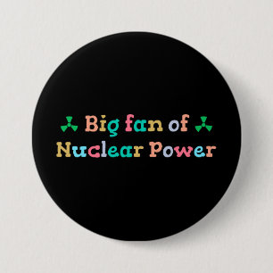 Bóton Redondo 7.62cm Grande Fã da Energia Nuclear