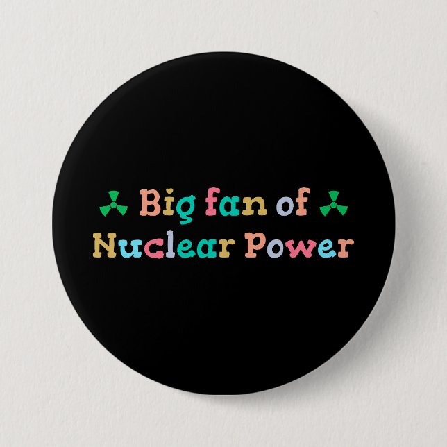 Bóton Redondo 7.62cm Grande Fã da Energia Nuclear (Frente)