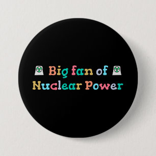 Bóton Redondo 7.62cm Grande fã de energia nuclear