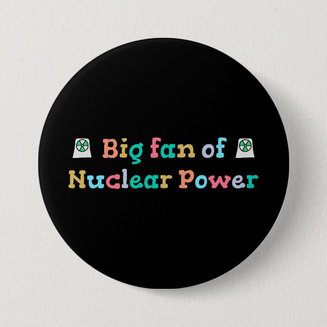 Bóton Redondo 7.62cm Grande fã de energia nuclear (Frente)