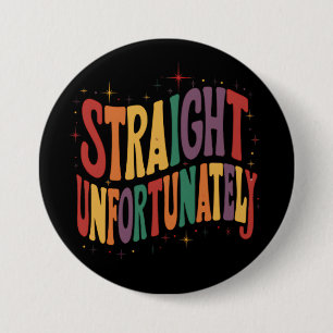 Bóton Redondo 7.62cm Heterossexual Infelizmente Groovy Orgulho LGBTQ Ga