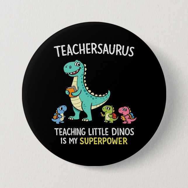 Bóton Redondo 7.62cm Humor de professor Teachersaurus com pequenos dino (Frente)