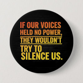 Bóton Redondo 7.62cm if our voces held no power