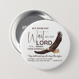 Bóton Redondo 7.62cm Isaiah 40:31 Aqueles que Esperam na Escritura do S