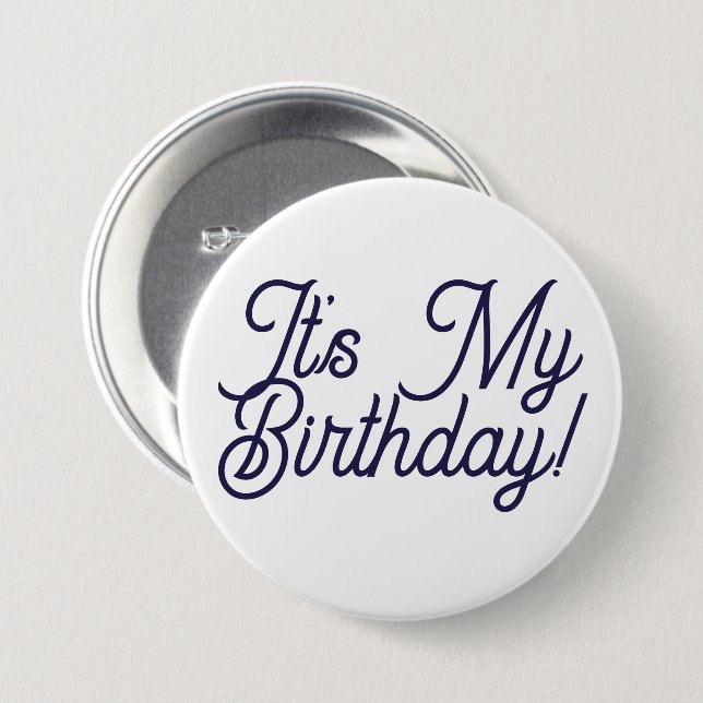 Bóton Redondo 7.62cm It's My Birthday Button Pin (Frente & Verso)