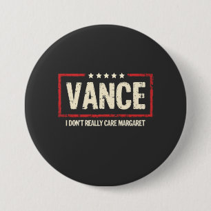 Bóton Redondo 7.62cm J. D Vance Engraçado Meme Eu não me importo com Ma