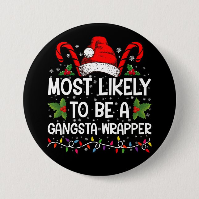 Bóton Redondo 7.62cm Mais Provável É Um Xmas Da Família Gangsta Wrapper (Frente)