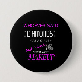 Bóton Redondo 7.62cm Maquiagem É O Meu Botão De Melhor Amigo