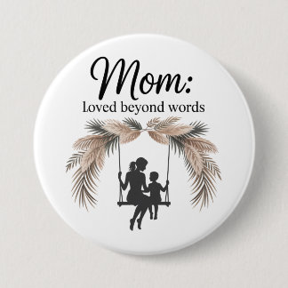Bóton Redondo 7.62cm Mom Loved Beyond Words