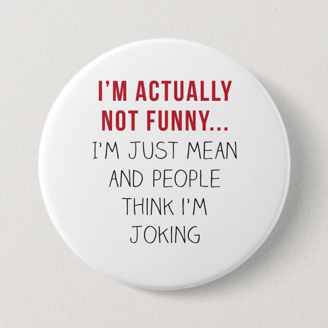 Bóton Redondo 7.62cm Na verdade, não sou engraçado... só estou falando  (Frente)