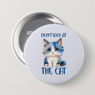 Bóton Redondo 7.62cm Não olhe para o gato - Adorável gatinho Bluish