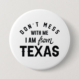 Bóton Redondo 7.62cm Não se meta comigo Eu sou do Texas
