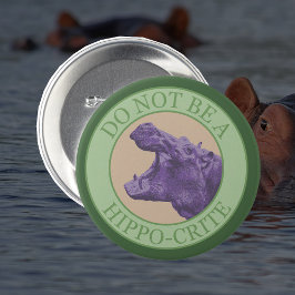 Bóton Redondo 7.62cm Não seja um Hipócrita - Pobre Púrpura Hippo Africa