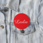 Bóton Redondo 7.62cm Nice & Pretty: Red<br><div class="desc">Your name is a beautiful thing.  It was given to you by someone special.  You will probably have it for the rest of your life.  Celebrate your name with this nice and pretty red button.  Customizable.  By Sharon Lee Hudson.</div>