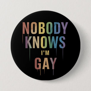 Bóton Redondo 7.62cm Ninguém Sabe que Sou Gay, Divertido Orgulho Gay LG