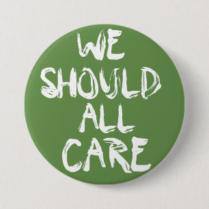 Bóton Redondo 7.62cm Nós devemos todo o botão Melania que do cuidado eu