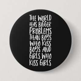 Bóton Redondo 7.62cm O Mundo Tem Problemas Maiores Do Que Os Meninos Qu