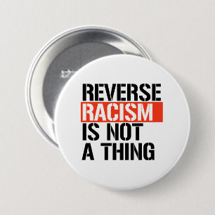 Bóton Redondo 7.62cm O racismo inverso não é uma coisa