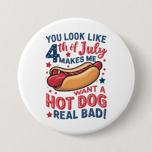 Bóton Redondo 7.62cm Parece Que 4 De Julho Me Faz Querer Um Cachorro Qu