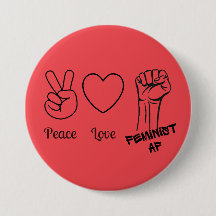 Paz, Amor, Feminista AF - botão vermelho
