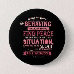 Bóton Redondo 7.62cm Quando alguém se comportar injusta lhe