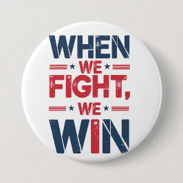 Bóton Redondo 7.62cm Quando brigamos, ganhamos botão redondo