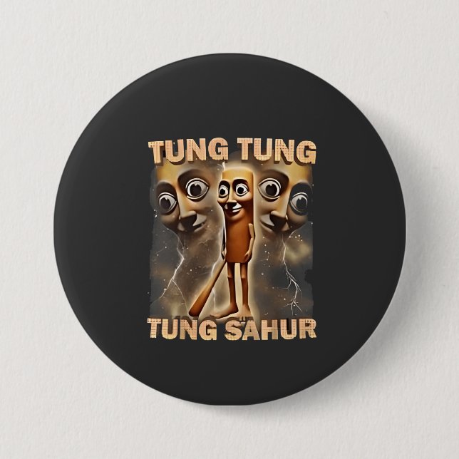 Bóton Redondo 7.62cm Tung tung sahur Brainrot Meme (Frente)