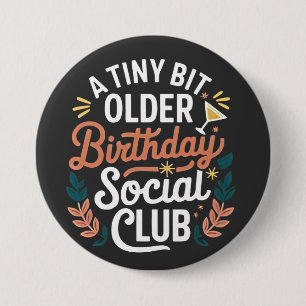 Bóton Redondo 7.62cm Um Clube Social de Aniversário Um Pouco Mais Antig