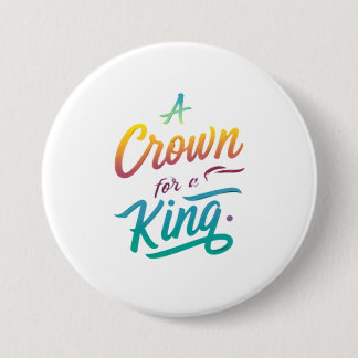 Bóton Redondo 7.62cm Uma Coroa para um Rei