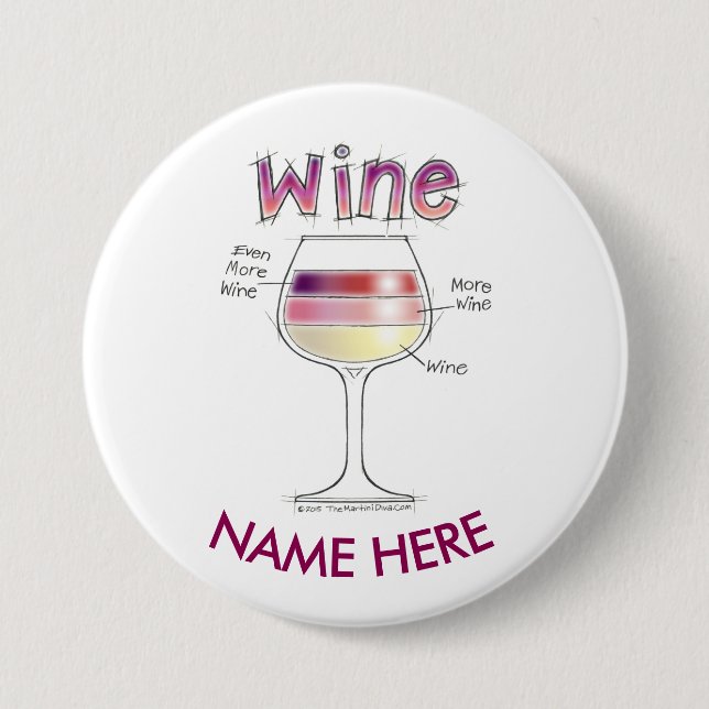 BÓTON REDONDO 7.62CM VINHO, MAIS VINHO, AINDA MAIS BOTÃO DO NOME DE (Frente)