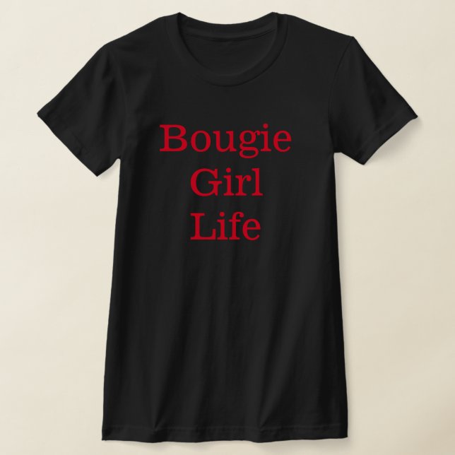 Bougie Girl Life T-Shirt (Postura )