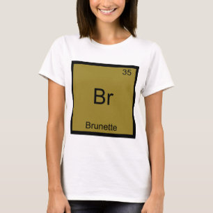 Br - Morena Camiseta engraçada com símbolo de elem