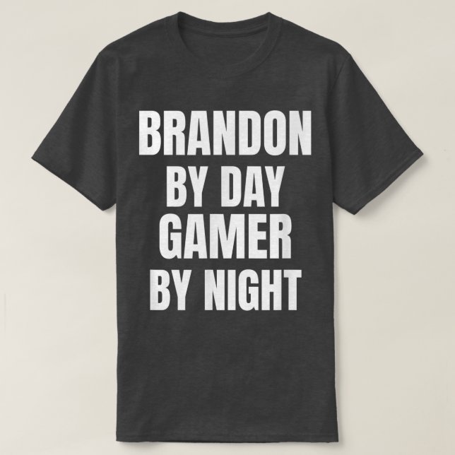Brandon By Day Gamer By Night T-Shirt (Frente do Design)