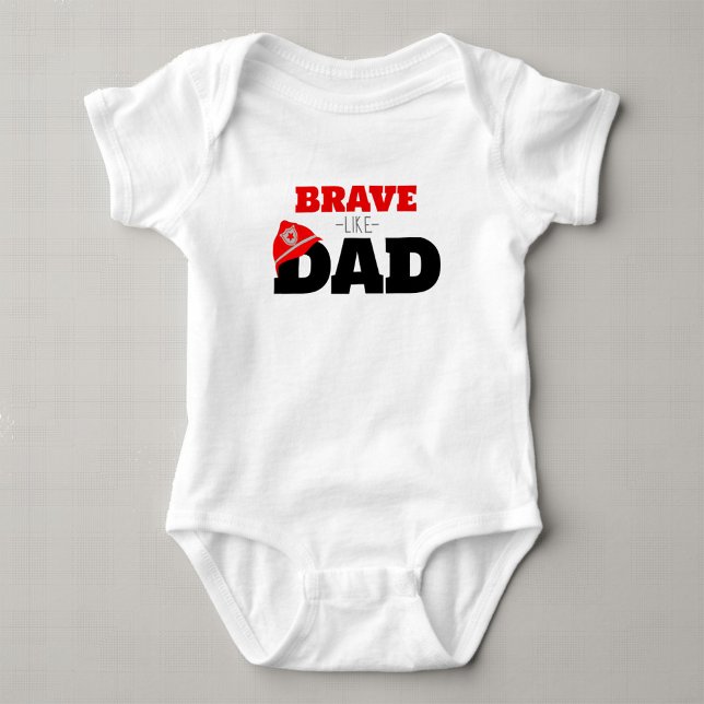 Brave Like Dad Bombeiro Menino Bodysuit T-shirt  (Brave Like Dad Baby or Toddler Bodysuit with Cute Firetruck Embellishment on Neckline Backside)