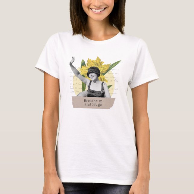 "Breathe in and let go" T-Shirt (Frente)