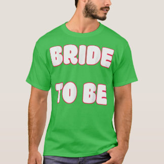 BRIDE PARA SER T-Shirt