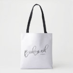 Bridesmaid Tote Bag Black White Calliografia<br><div class="desc">Mala de tote moderna da dama de honra com alças pretas. Caligrafia doce com nome personalizado tanto na frente quanto no verso. Desenhado por Kimberly Brett.</div>