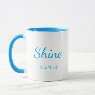 Brilhe por Comparação - Caneca