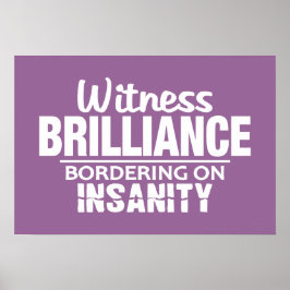 BRILLIANCE VS INSANITY poster de cor personalizada
