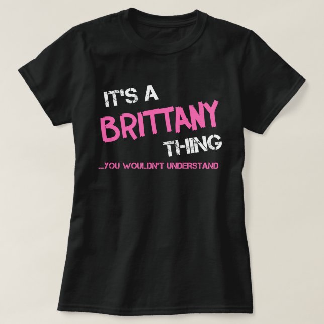 Brittany, você não entenderia T-Shirt (Frente do Design)